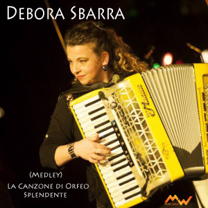收聽Debora Sbarra的La canzone di Orfeo / Splendente歌詞歌曲