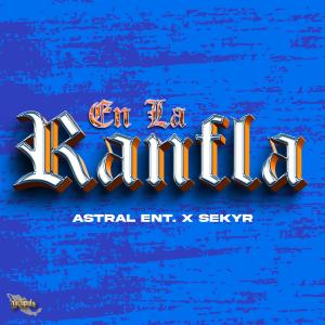 Astral Ent.的專輯En La Ranfla (feat. SEKYR)