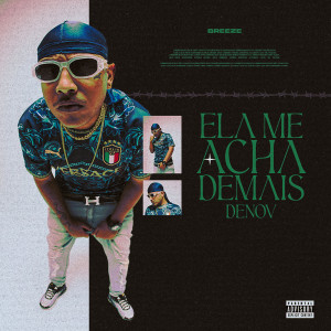 ดาวน์โหลดและฟังเพลง Ela Me Acha Demais พร้อมเนื้อเพลงจาก Denov