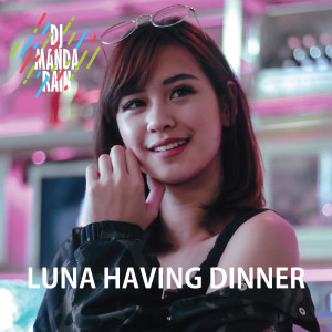 Luna Having Dinner