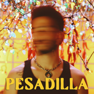 อัลบัม Pesadilla ศิลปิน Camilo