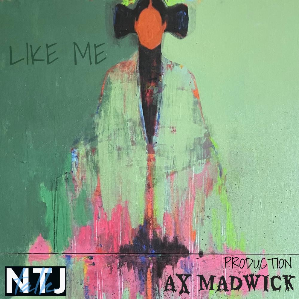 Like Me (feat. NTJ Talk) (Explicit)