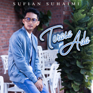 Album Terasa Ada oleh Sufian Suhaimi