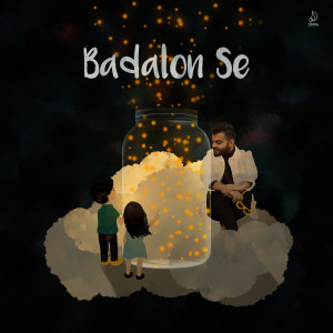 Listen to Badalon Se song with lyrics from Dhaval Kothari