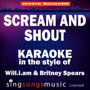 ดาวน์โหลดและฟังเพลง Scream and Shout (In the Style of Will.I.Am & Britney Spears) [Karaoke Version] (Karaoke Version) พร้อมเนื้อเพลงจาก Karaoke
