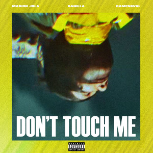 Album Don't Touch Me (Explicit) oleh Marion Jola