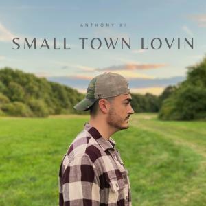 Anthony XI的專輯Small Town Lovin