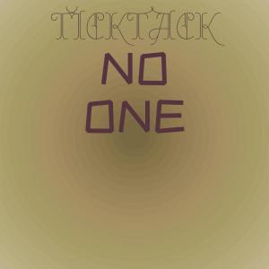 Various的专辑Ticktack No one