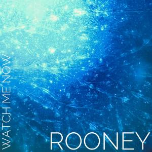 Rooney的專輯Watch Me Now