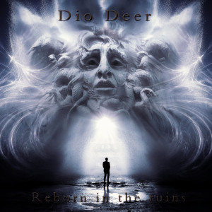 收聽Dio Deer的Reborn in the ruins (完整版)歌詞歌曲