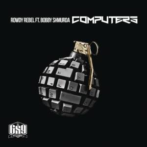 收聽Rowdy Rebel的Computers歌詞歌曲