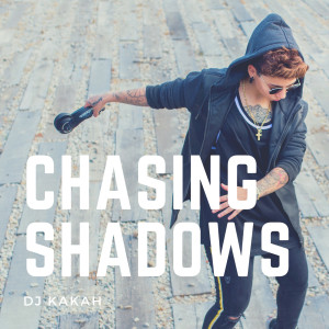 Listen to Chasing Shadows song with lyrics from DJ Kakah