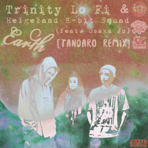 ดาวน์โหลดและฟังเพลง Earth (Tandaro Remix) (Explicit) (Tandaro Remix|Explicit) พร้อมเนื้อเพลงจาก Trinity Lo Fi
