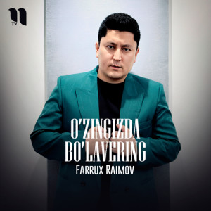 收聽Farrux Raimov的O’zingizda bo’lavering歌詞歌曲