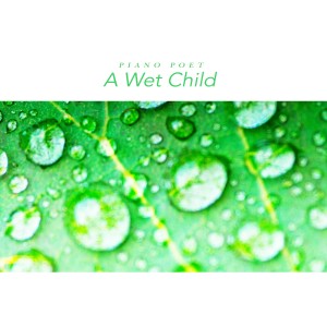 A Wet Child