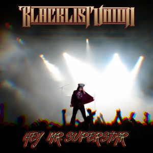 Album Hey Mr. Superstar oleh Blacklist Union