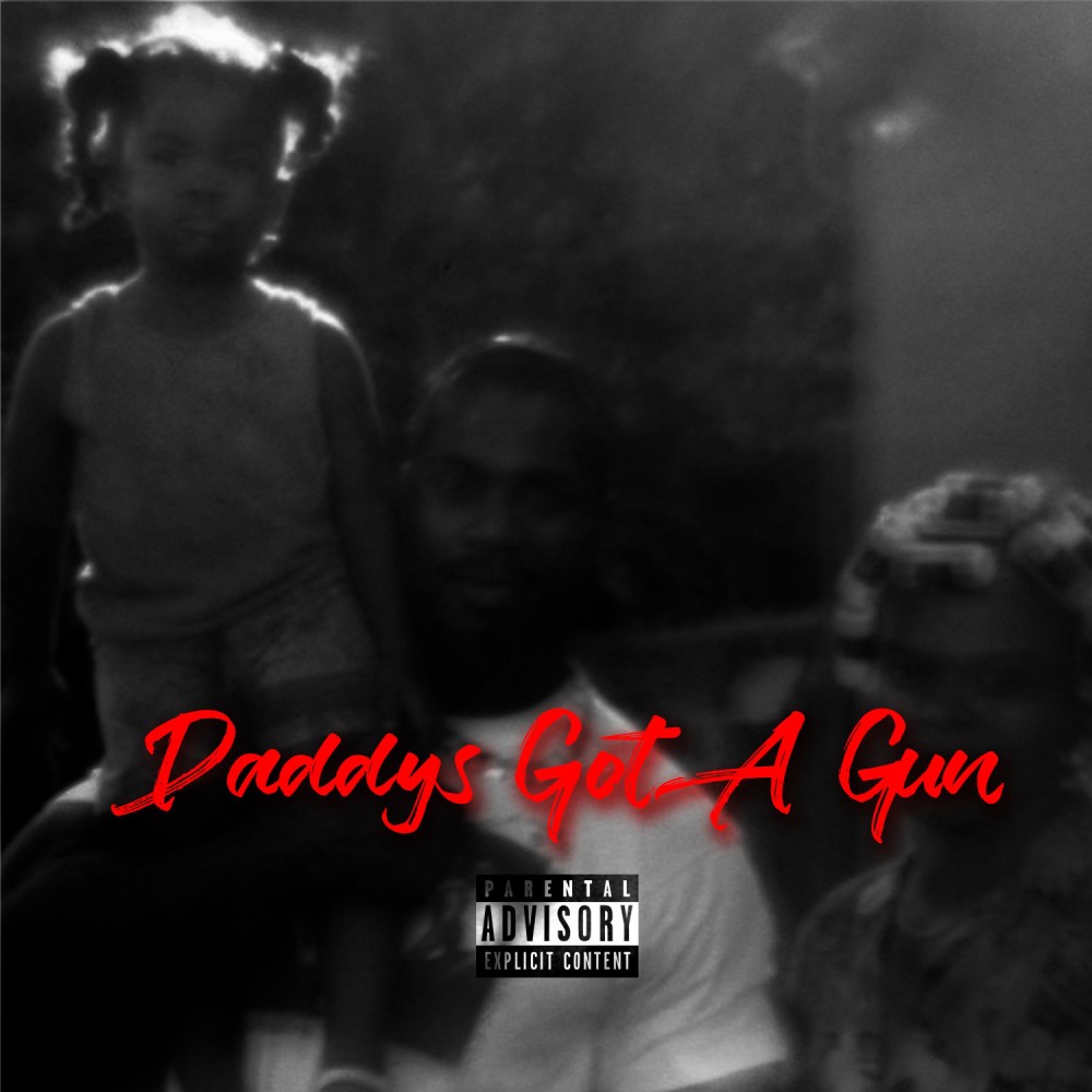 Daddy's Got a Gun (Explicit)