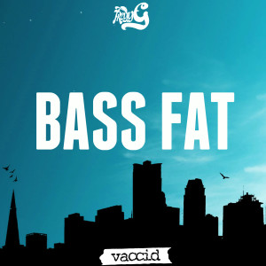 Bass Fat - Single