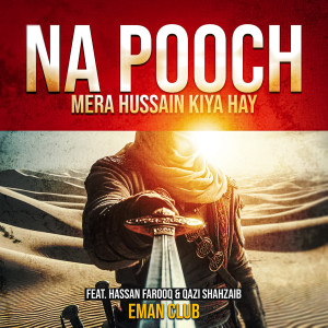 Album Na Pooch Mera Hussain Kiya Hay from Fawad Bukhari