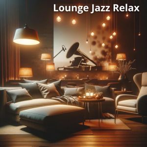 อัลบัม Lounge Jazz Relax (Instrumentals) ศิลปิน Calm Background Paradise