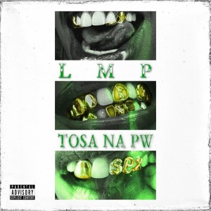 Listen to TOSA NA PW (Explicit) song with lyrics from Lmp