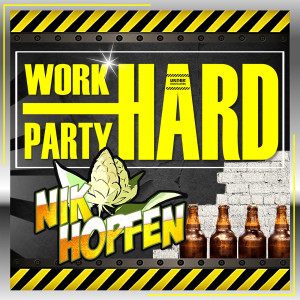 Nik Hopfen的專輯Work Hard - Party Harder