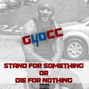 Stand For Something Or Die For Nothing (Explicit)