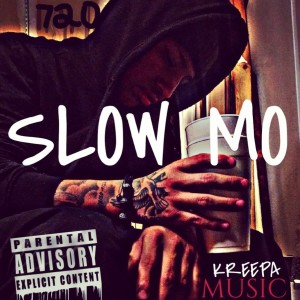 ดาวน์โหลดและฟังเพลง Slow Mo (Explicit) พร้อมเนื้อเพลงจาก Kreepa