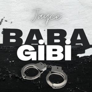 Jayce的專輯BABA GİBİ (Explicit)