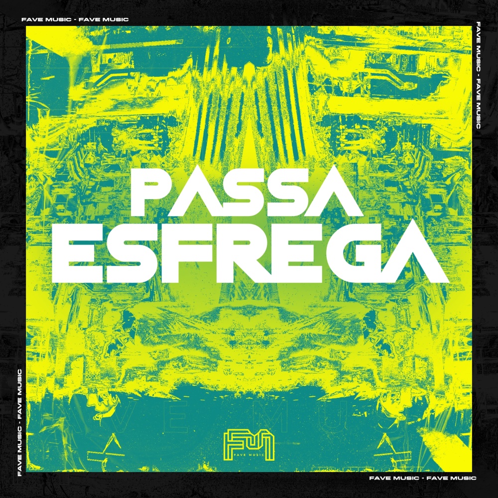 Passa Esfrega (Explicit)