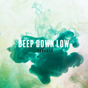 Dengarkan lagu Deep Down Low nyanyian 수윤 dengan lirik