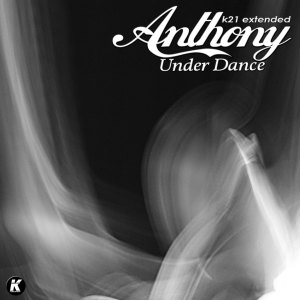 Album Under Dance (K21 extended) from ANTHONY