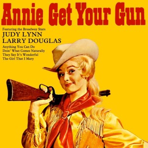 Larry Douglas的專輯Annie Get Your Gun
