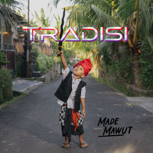 อัลบัม Tradisi ศิลปิน Made Mawut