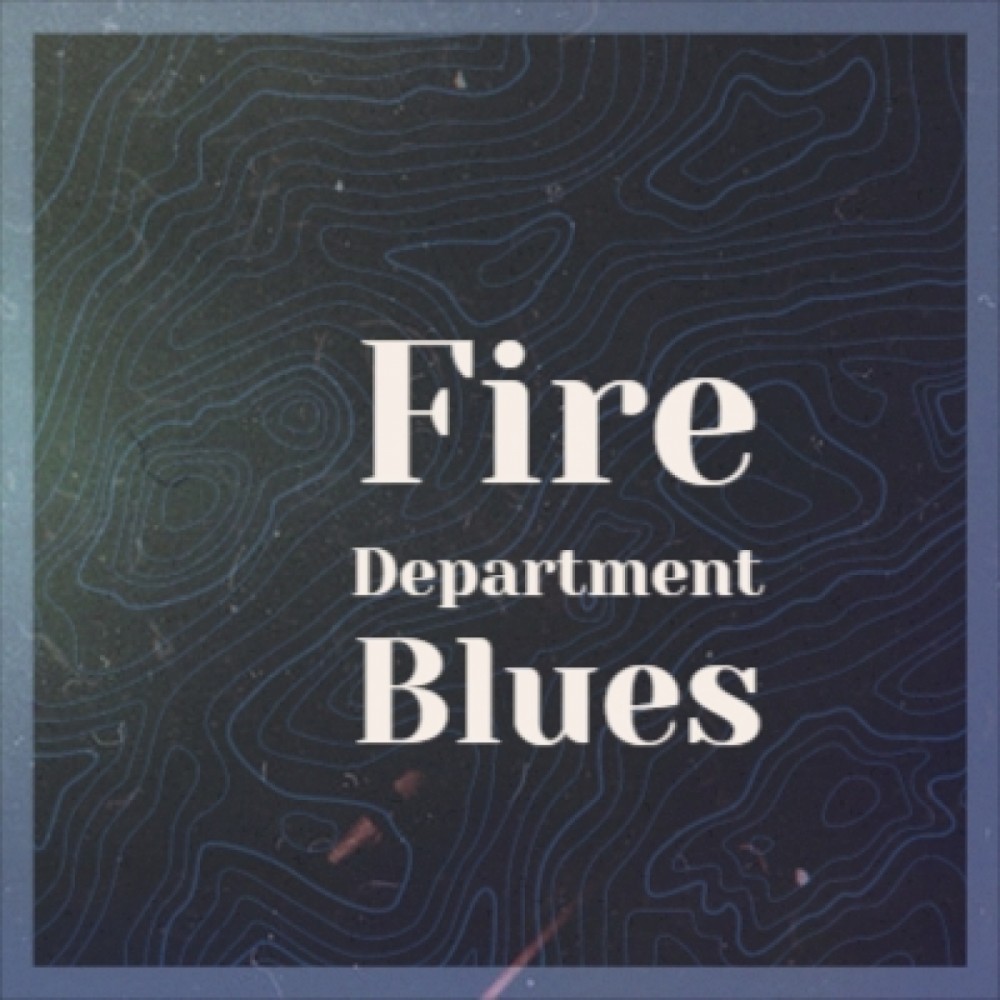 Fire Department Blues