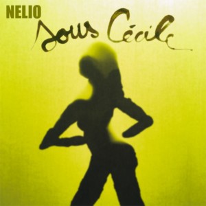 收听Nelio的Sous Cécile歌词歌曲