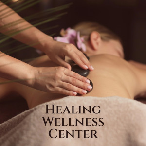 Album Healing Wellness Center (Body & Soul Treatment, 182 Hz Healing Relaxation, Awakening into Bliss) oleh Therapy Spa Music Paradise