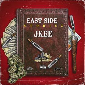 Jkee的專輯East Side Storiez (Explicit)
