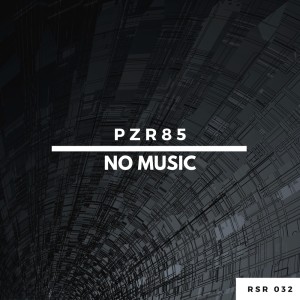 Pzr85的专辑No Music