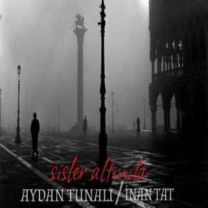 Listen to Sisler Altında song with lyrics from Aydan Tunalı