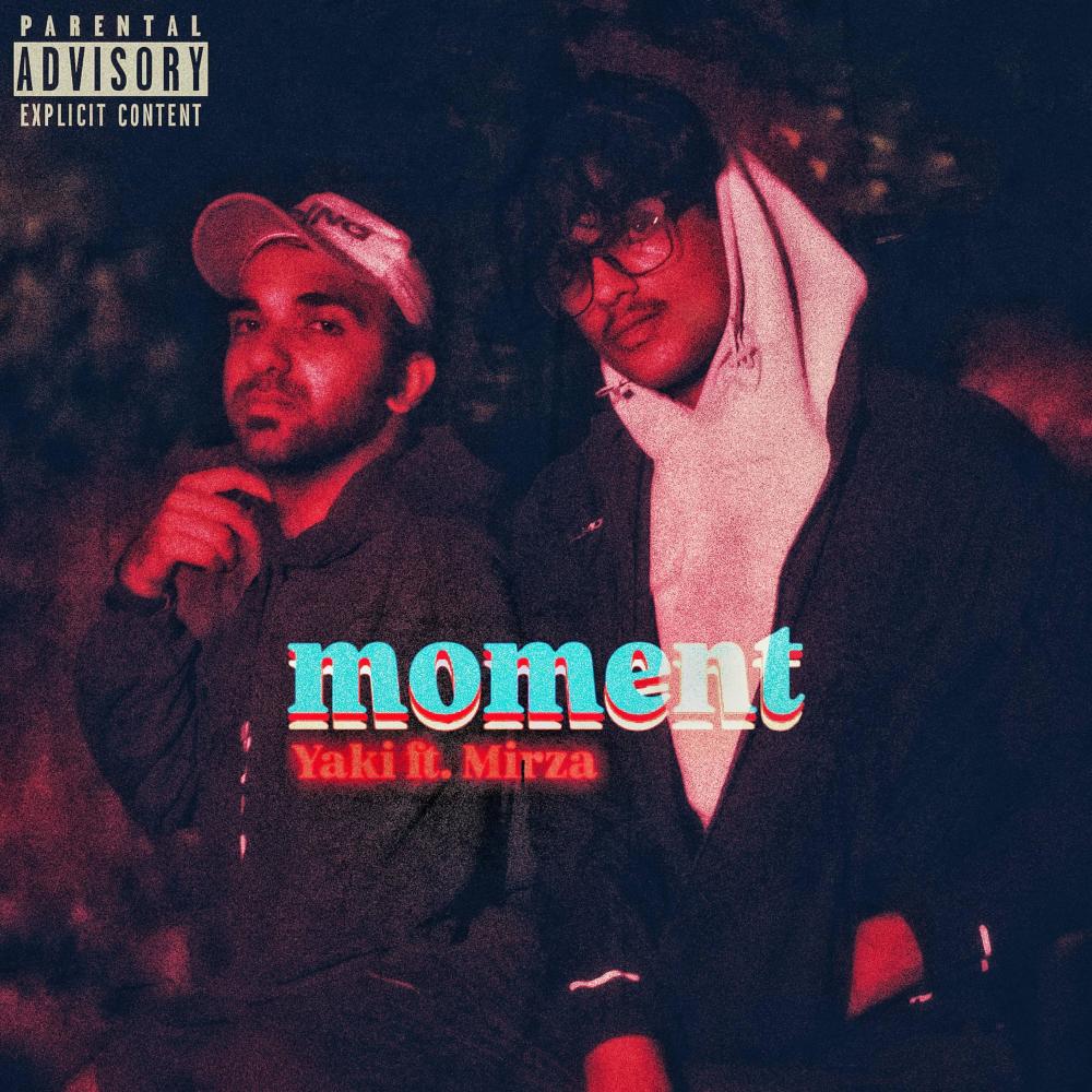 moment (feat. Mirza) (Explicit)