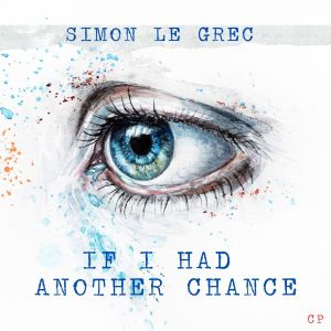 Simon Le Grec的專輯If I Had Another Chance