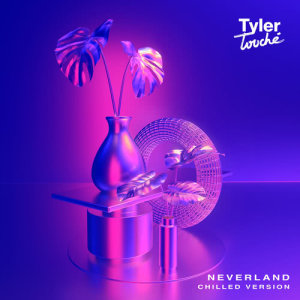 อัลบัม Neverland ศิลปิน Tyler Touché
