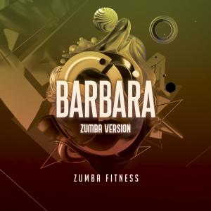 Zumba Fitness的專輯Barbara
