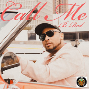Listen to Call Me song with lyrics from B Red
