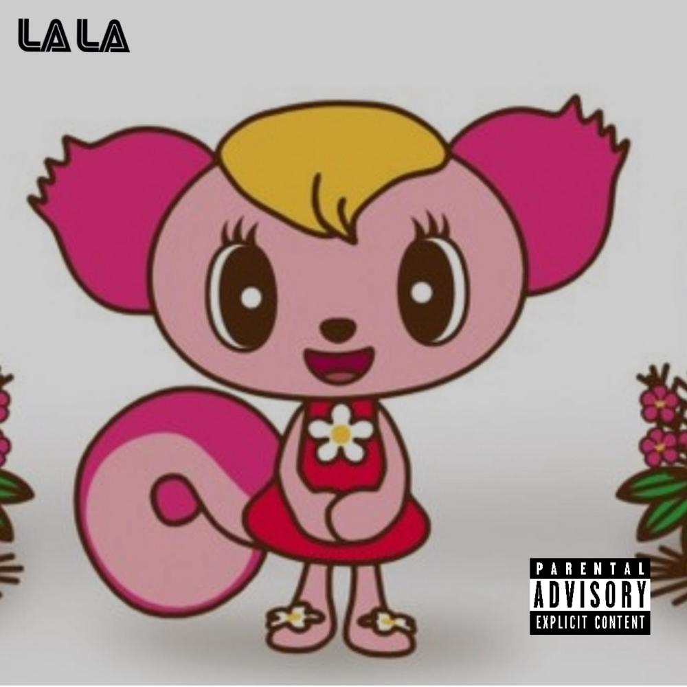 La La (Explicit)