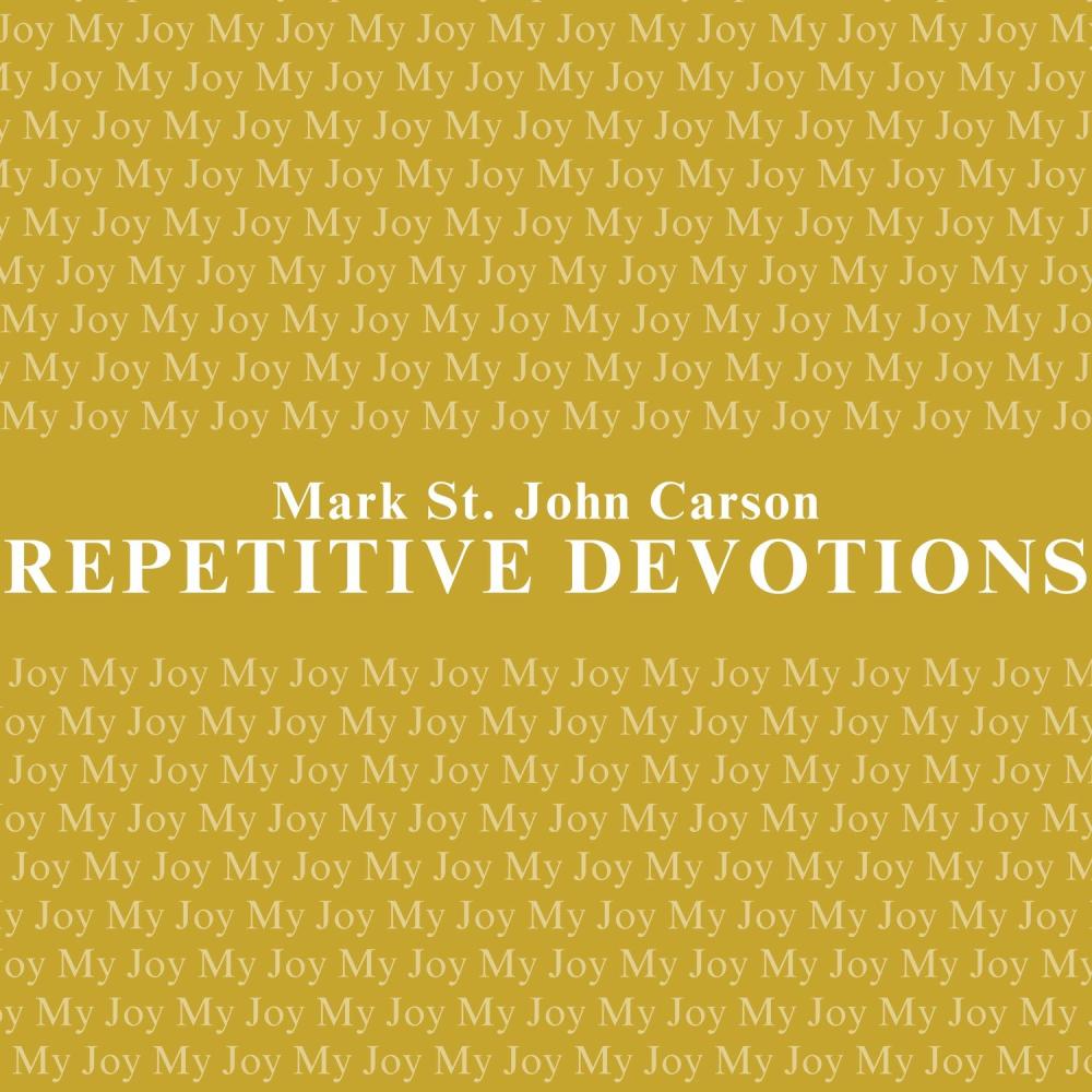 Repetitive Devotions MY JOY