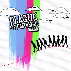 收听Plague Of Happiness的Kawan歌词歌曲