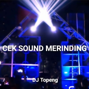 Dengarkan lagu Cek Sound Merinding nyanyian DJ Topeng dengan lirik