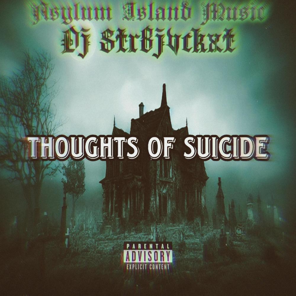 Thoughts Of Suicide (Explicit)